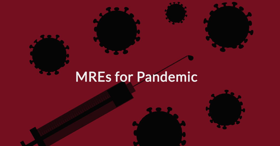 MREs for Pandemic